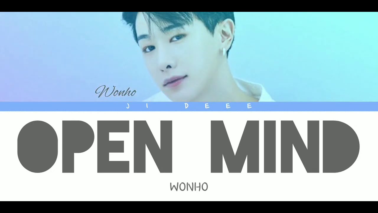 WONHO (원호) &ndash; Open Mind (Color Coded Lyrics Han/Rom/Eng Lyrics)