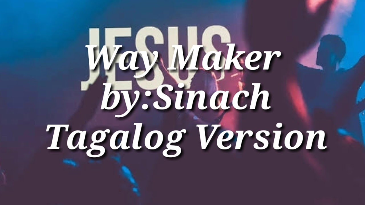 WAY MAKER | SINACH | (Tagalog Version) | Lyrics