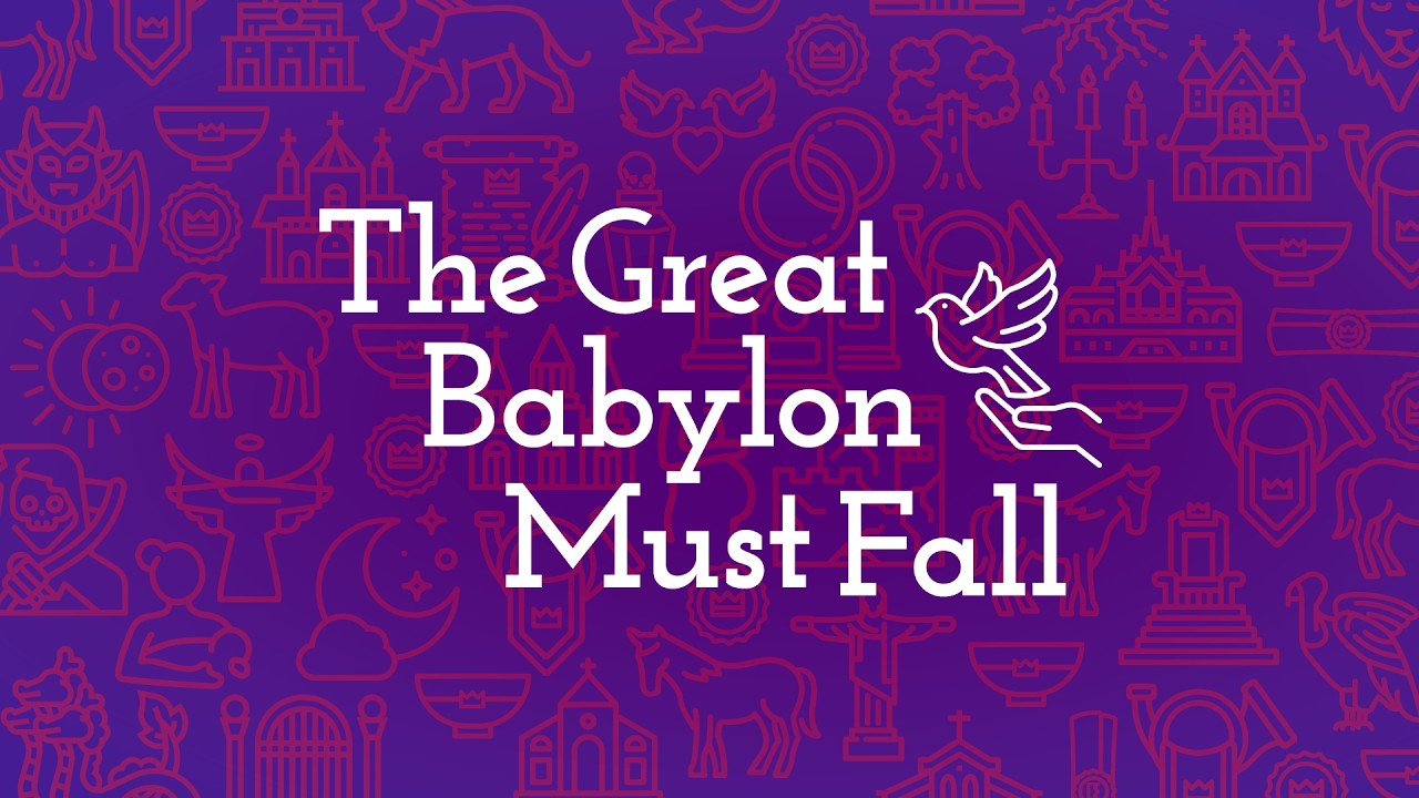 The Great Babylon Must Fall