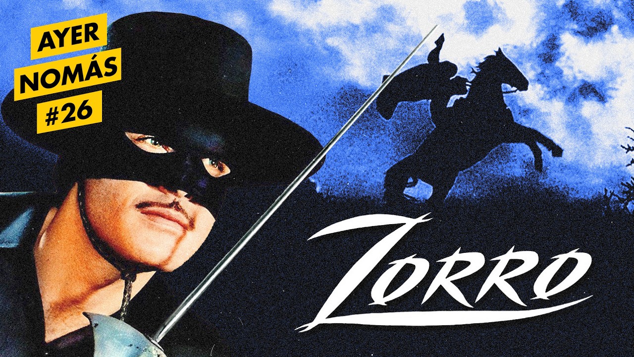 El Zorro | Ayer Nomás #26
