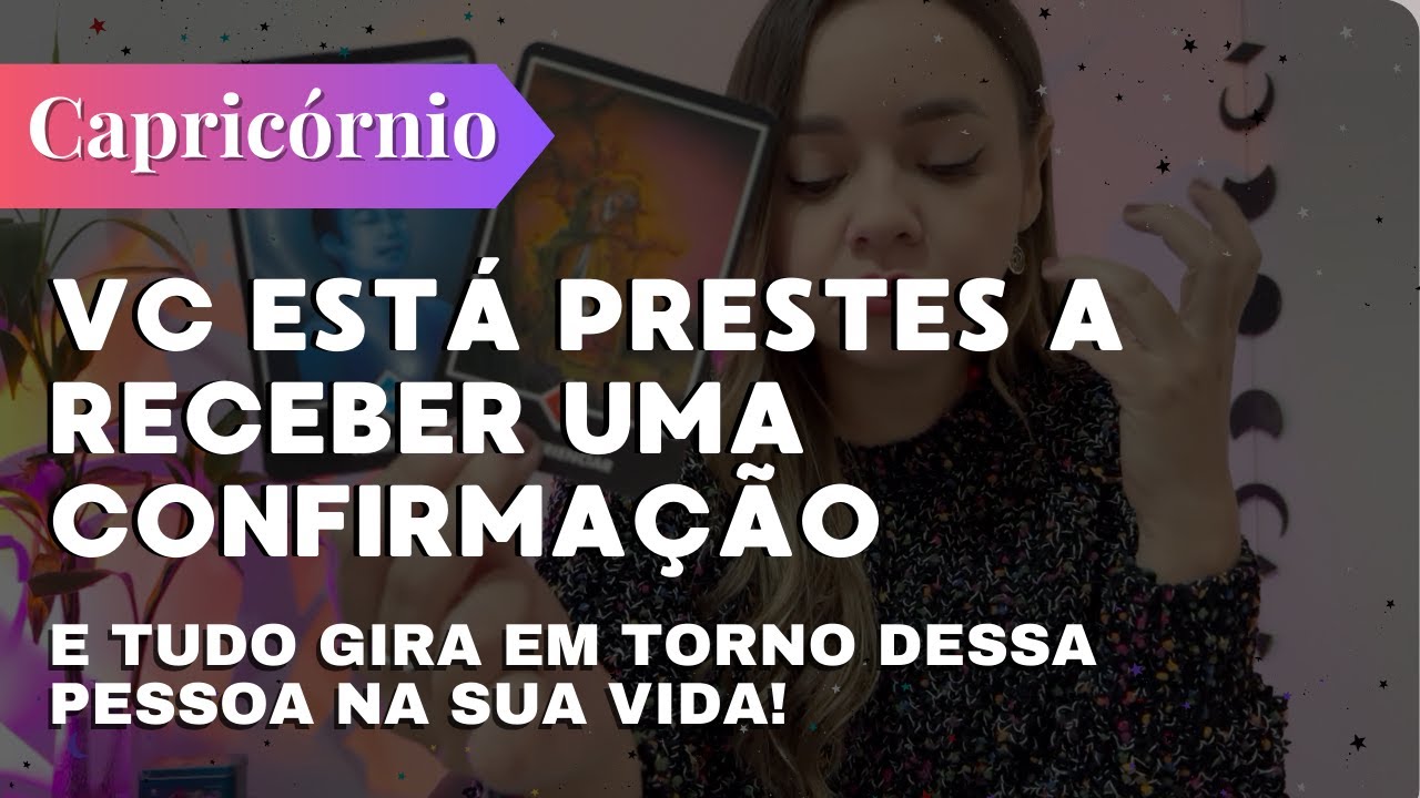 CAPRICÓRNIO✨UMA CONFIRMAÇÃO CHEGA E TUDO GIRA EM TORNO DESSA PESSOA NA SUA VIDA🔥🤯