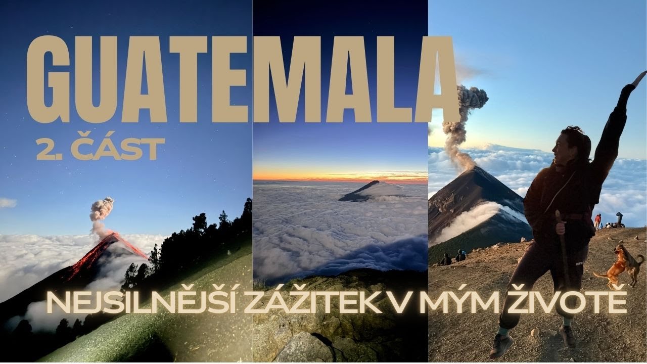Myslela jsem, že to nedám | Výstup na sopku Acatenango | GUATEMALA 2.ČÁST