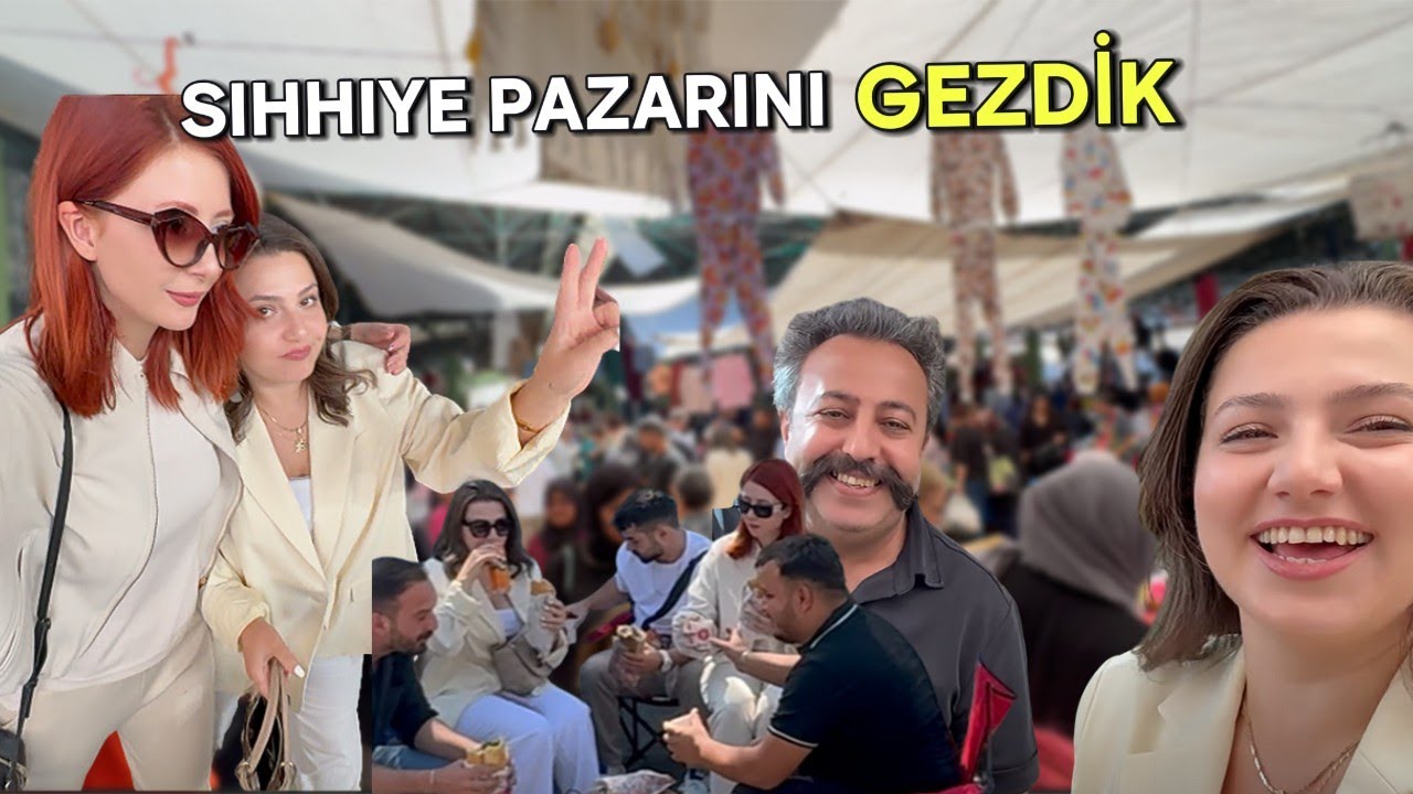 SIHHIYE PAZARINI GEZDİK! HER SEY COK UCUZ
