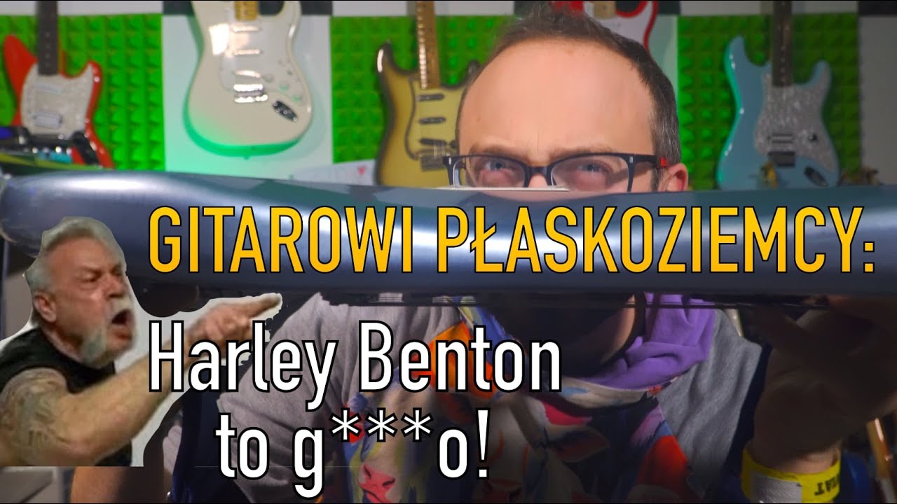 Gitarowi płaskoziemcy atakują!!! Nie da się grać na Harfach Boga, na każdej!