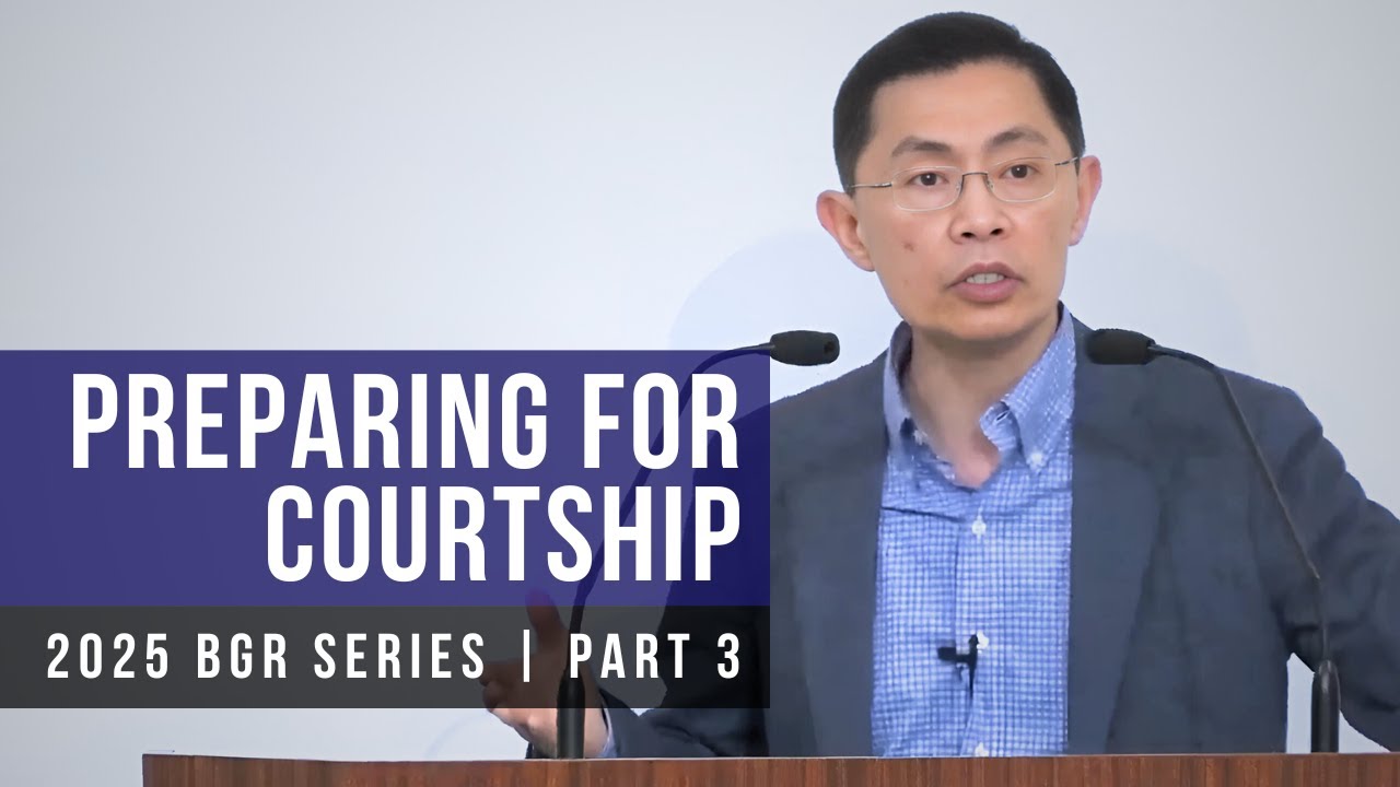 Preparing For Courtship (Part 3) - Boy-Girl Relationships Series | Rev Joseph Poon
