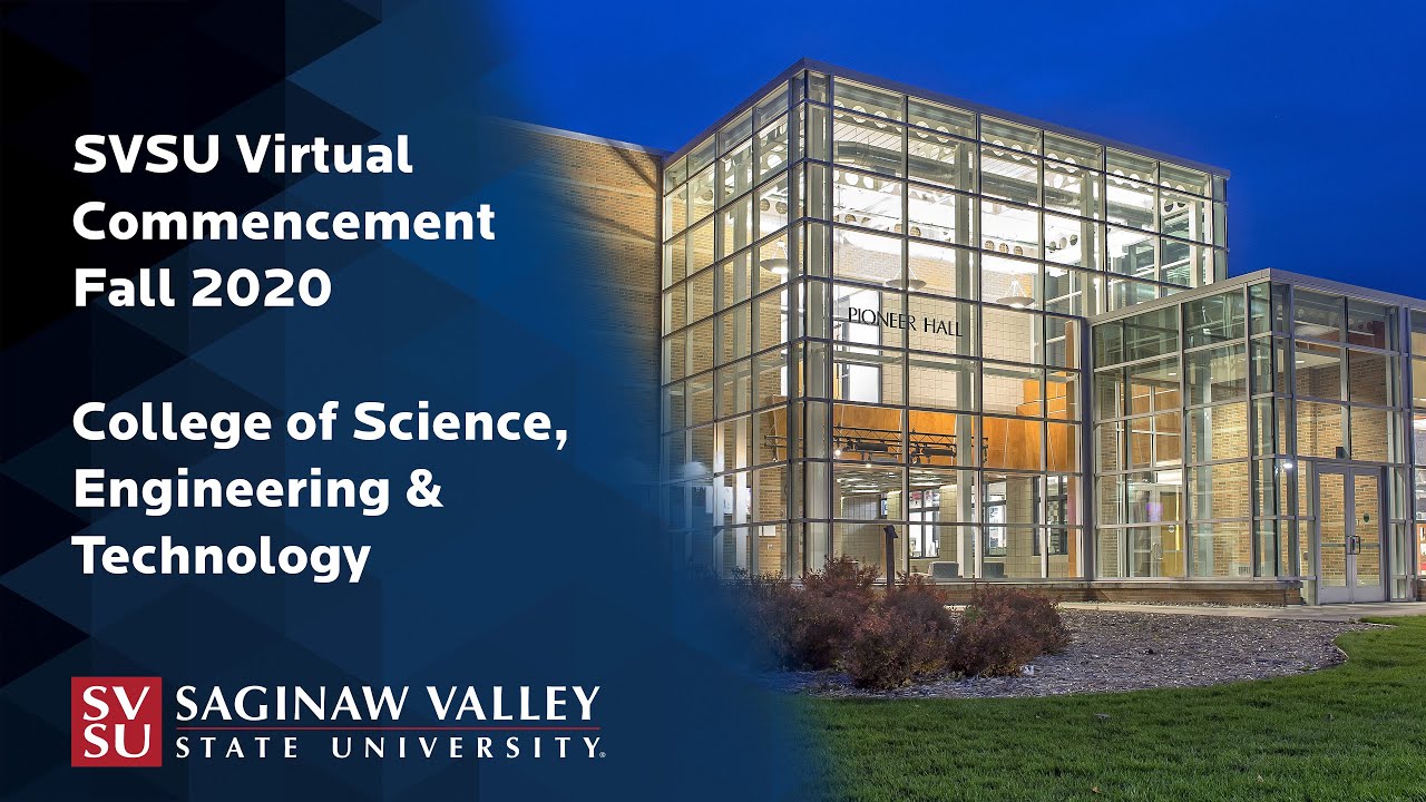SVSU Virtual Commencement Fall 2020 - College of Science, Technology and Engineering