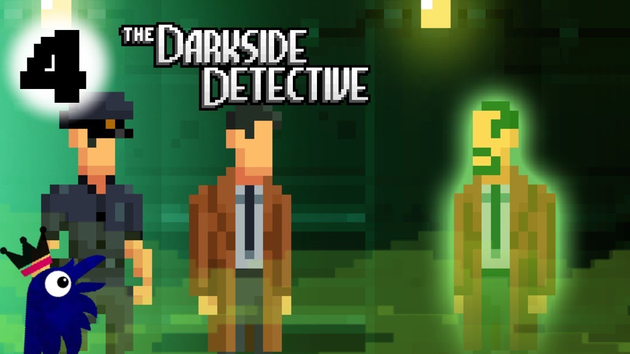The Other Side - The Darkside Detective | Blind Playthrough 4