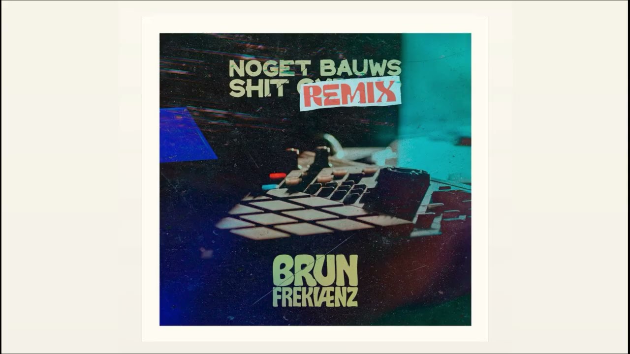 Brun Frekvænz - Noget bauws shit (remix) ft. Ruben Kyed