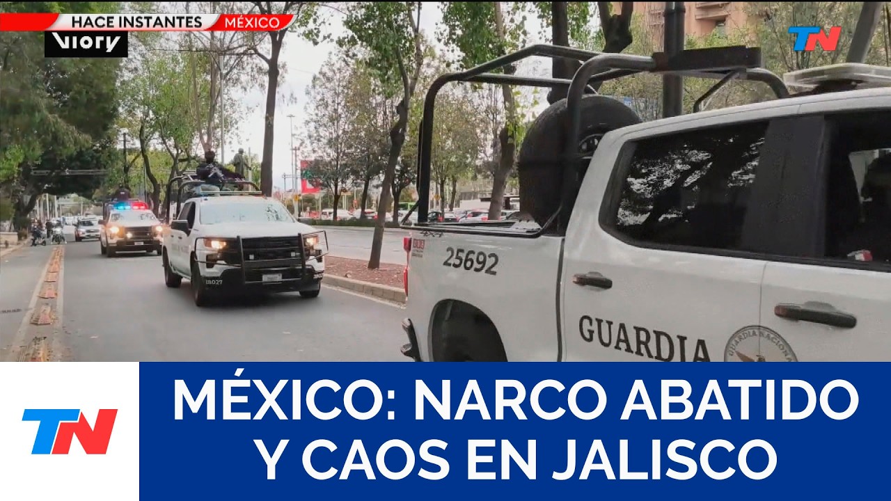 MÉXICO: Narco abatido y caos en Jalisco