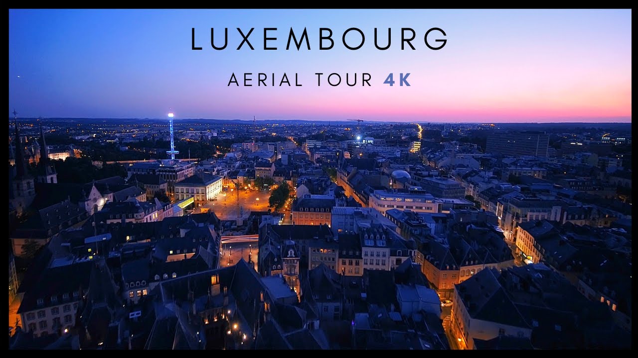 Luxembourg - 4K AERIAL DRONE SKYLINE