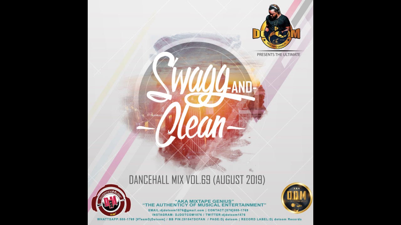 DJ DOTCOM SWAGG & CLEAN DANCEHALL MIX VOL 69 AUGUST   2019