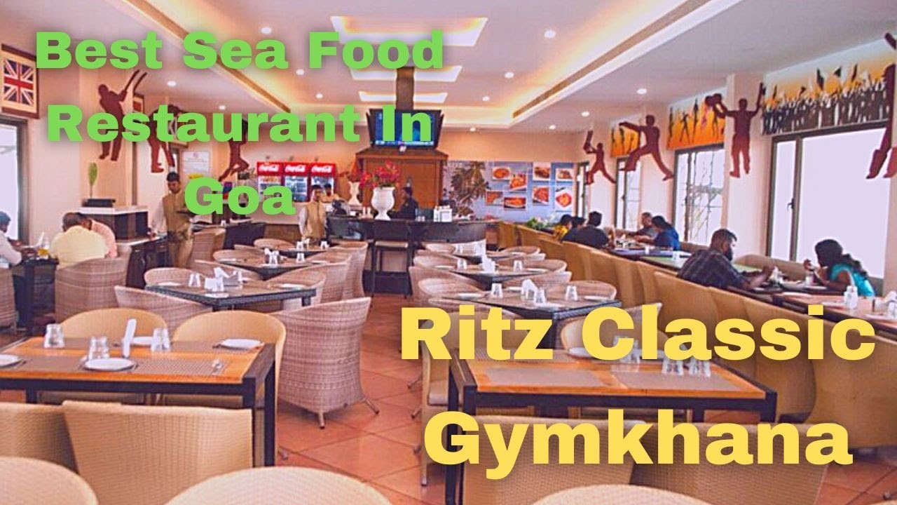 Ritz Classic Panjim Gymkhana | Best Seafood Restaurant In Panjim Goa | Famous Goan Restaurant
