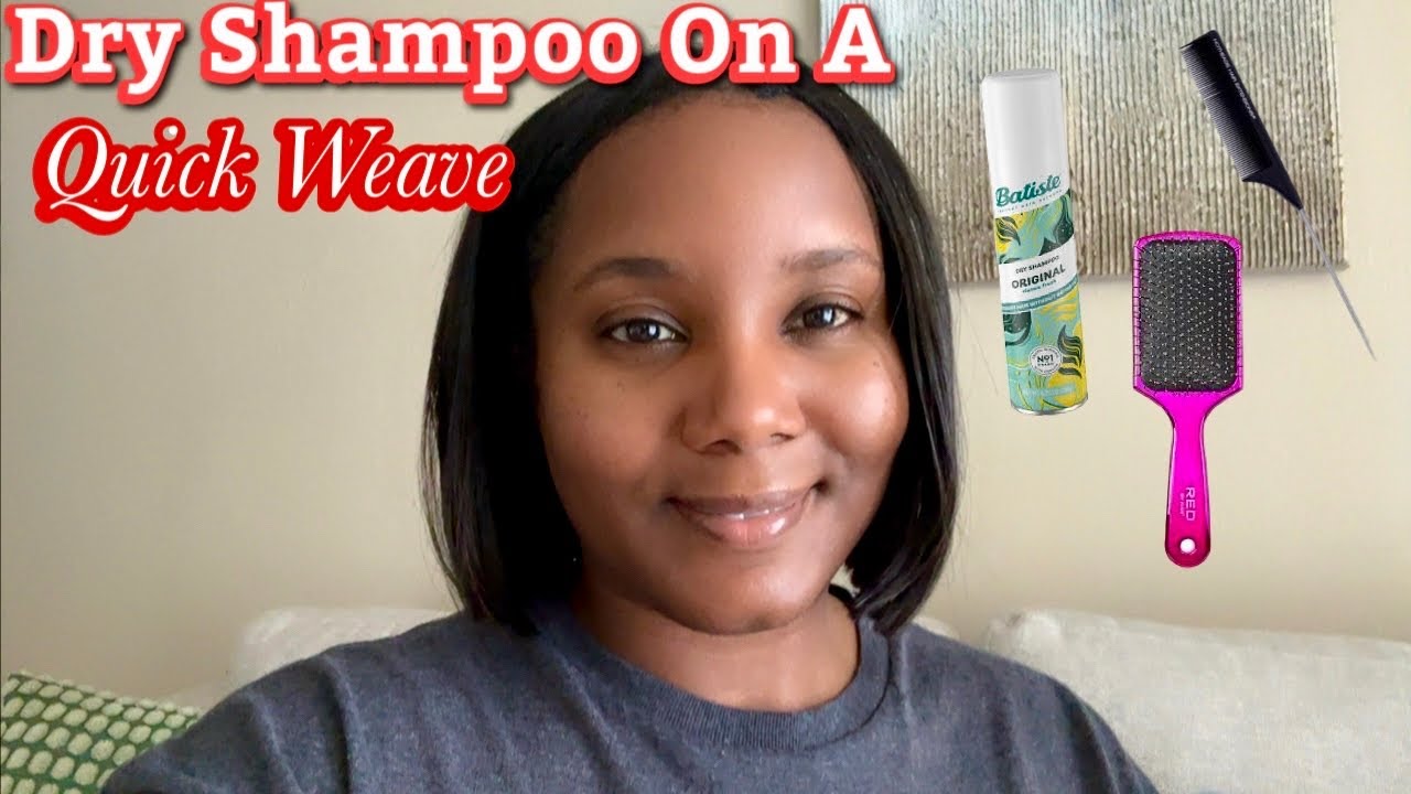 How to Use Dry Shampoo on a Quick Weave | No Wash Hack for Fresh Hair!