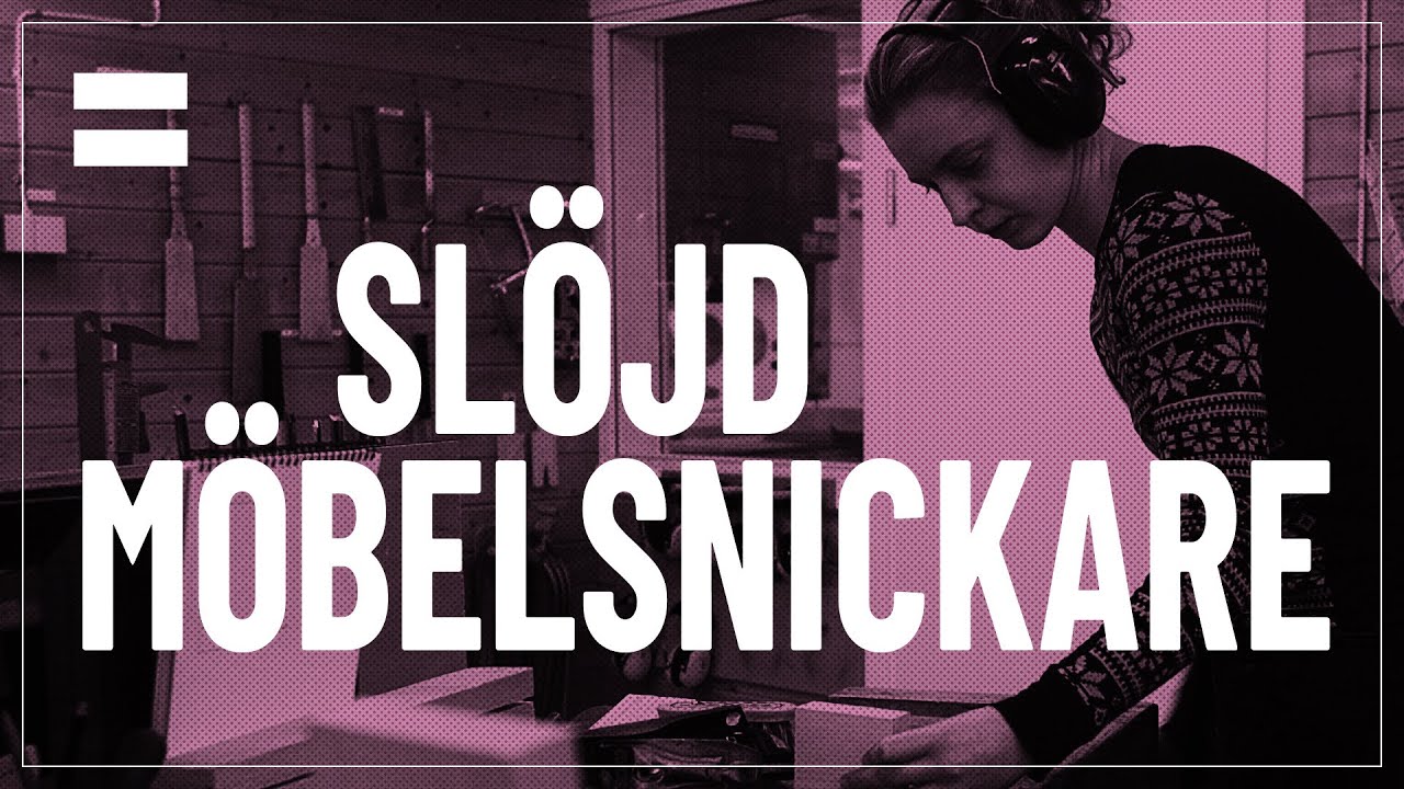 Slöjd: Möbelsnickare