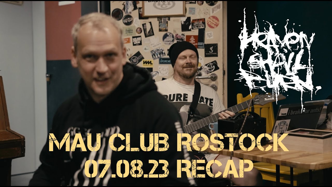 Heaven Shall Burn - MAU Club Rostock 07.08.23 live - RECAP