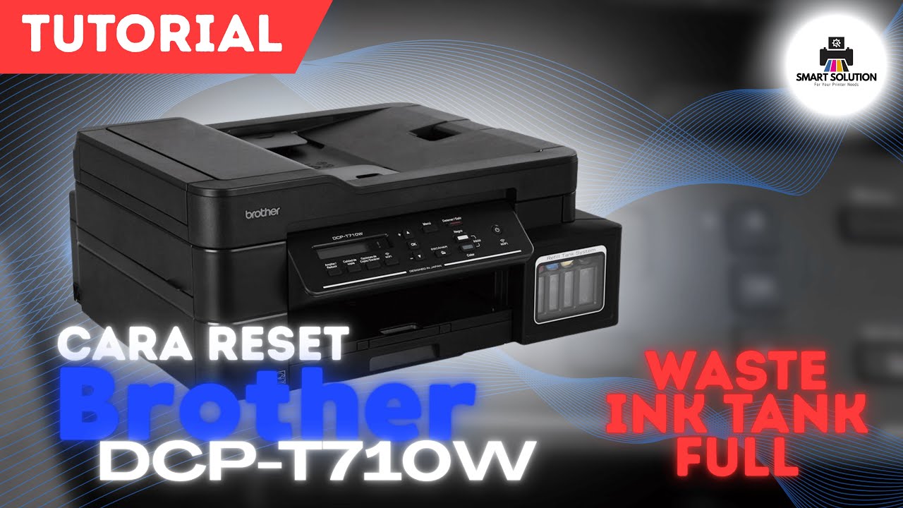 Cara Reset Brother DCP-T710W | Atasi InkBox Full