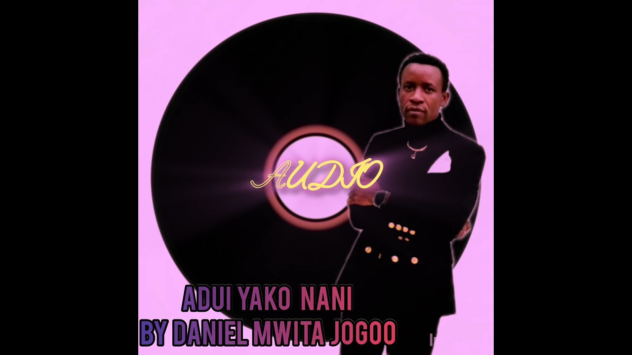 Daniel mwita adui yako nani 