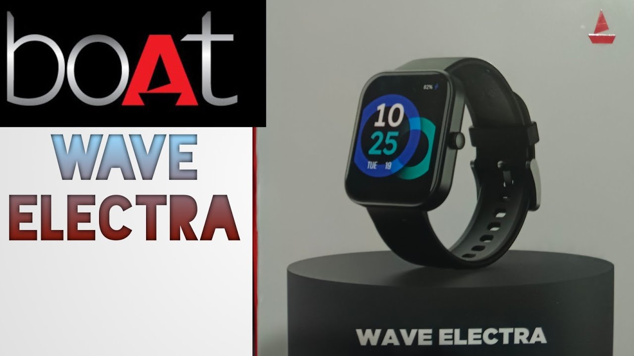 Boat Wave Electra Bluetooth Calling Smart Watch Unboxing And Review / Boat Wave Electra Smart Watch