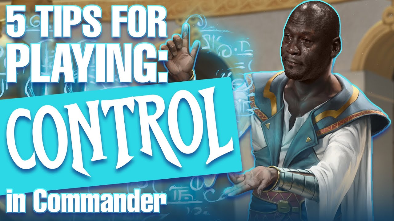 5 советов по игре Control в Commander | И 5 рекомендаций по Control Commander |