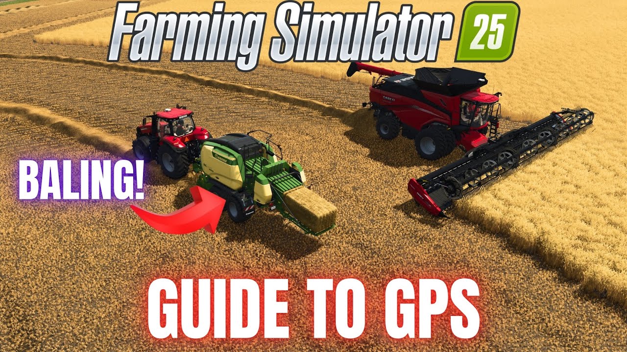 GUIDE TO USING GPS (STEERING ASSIST) - Farming Simulator 25
