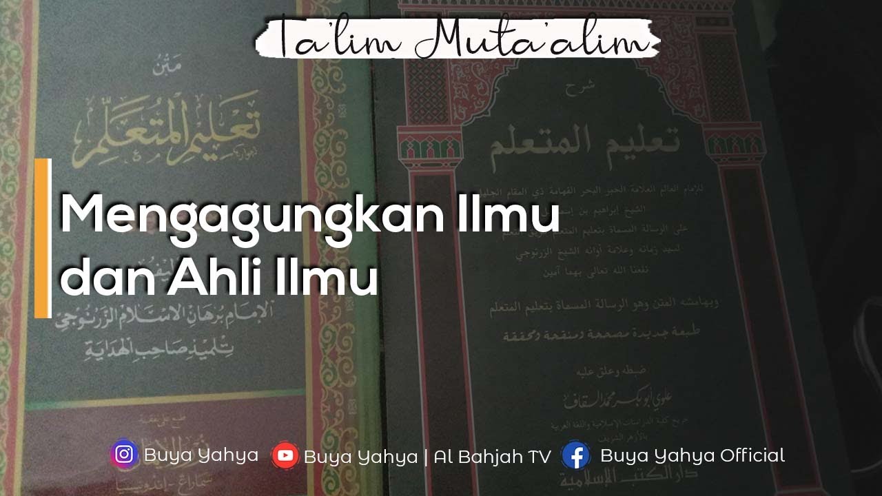 Mengagungkan Ilmu dan Ahli Ilmu | Ta'lim Muta'allim | Nasehat Santri | Buya Yahya |13 Sya'ban 1442 H