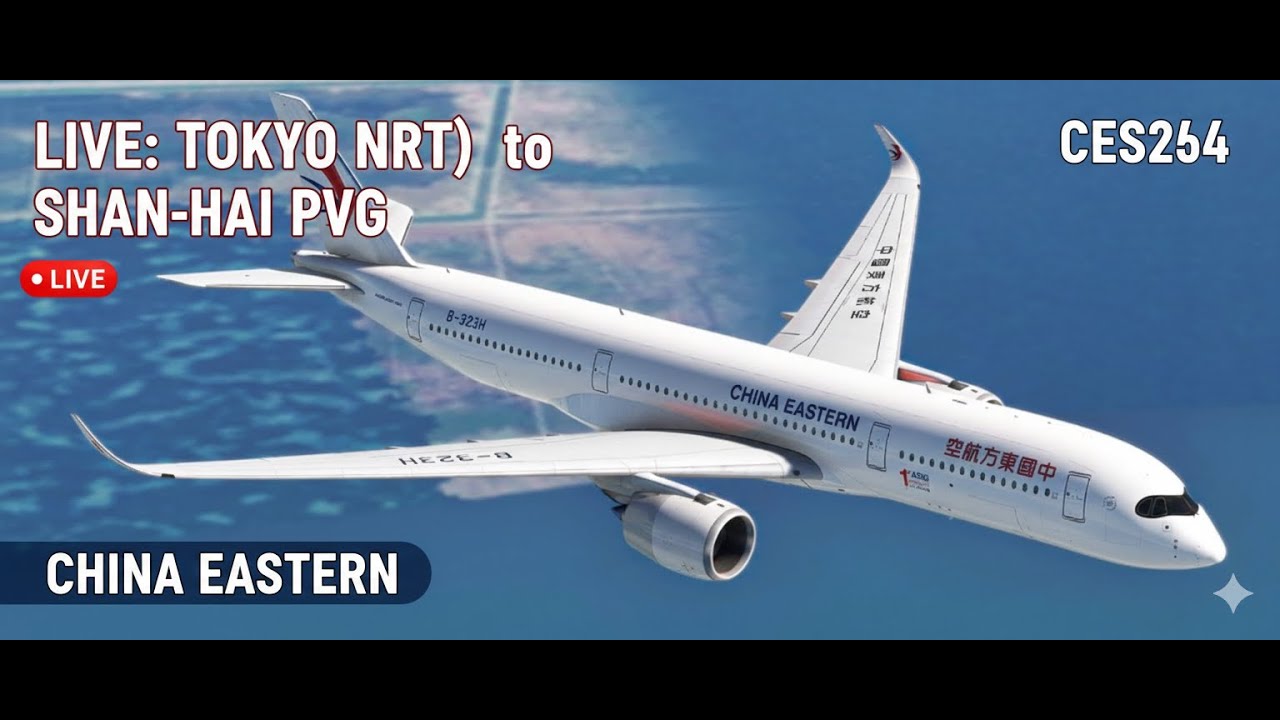 CROSSING THE EAST CHINA SEA ✈️ China Eastern A350 | Narita to Shanghai (MU924) #msfs2024