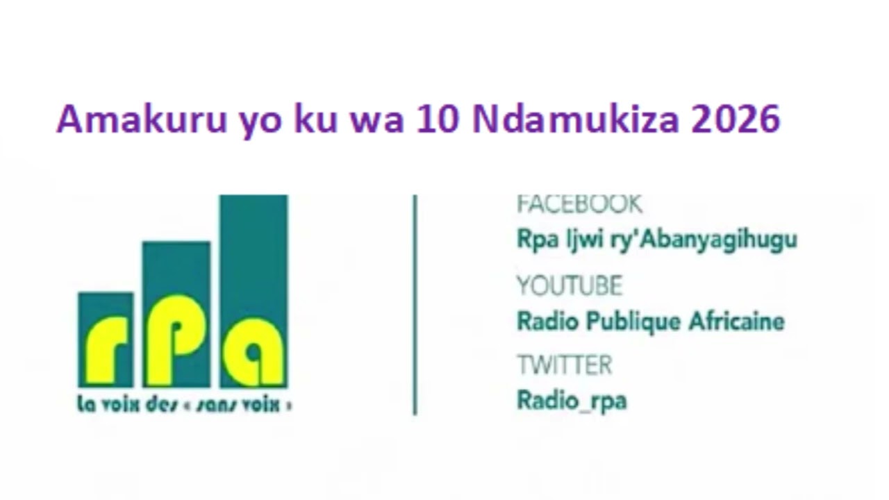 Amakuru yo ku wa 10 Ndamukiza 2026