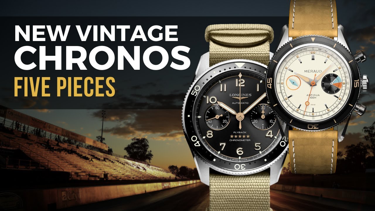 New Vintage Chronographs – Vibes From the Past, Technology From Today. 5 Watches