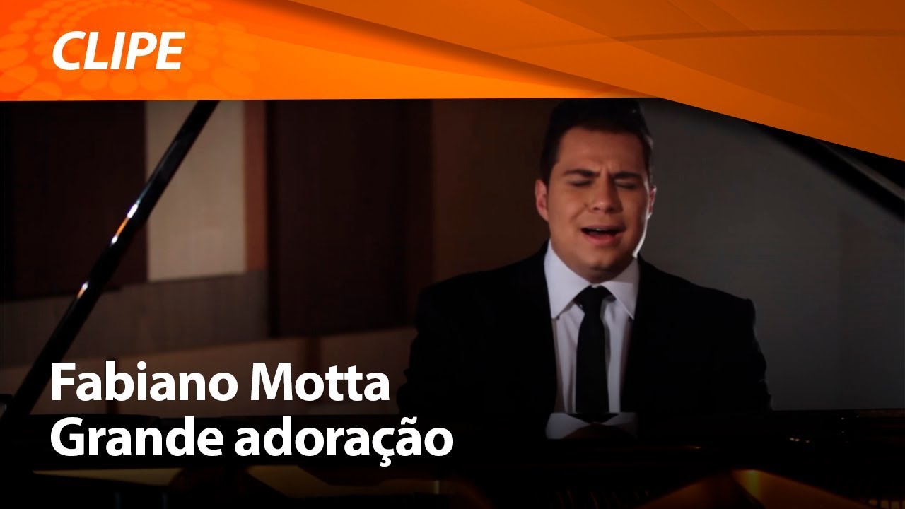 Fabiano Motta - Grande adoração [ CLIPE OFICIAL ]