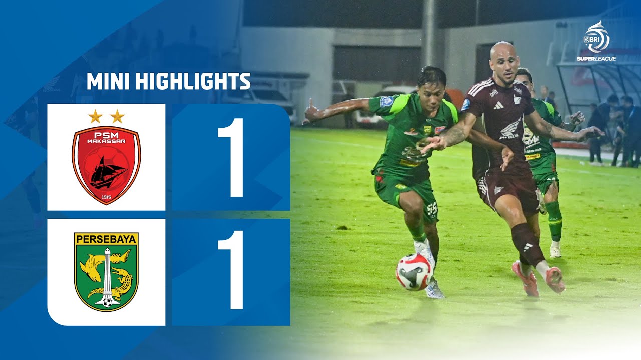 Mini Highlight BRI Super League | PSM Makassar vs PERSEBAYA Surabaya | Week Tunda
