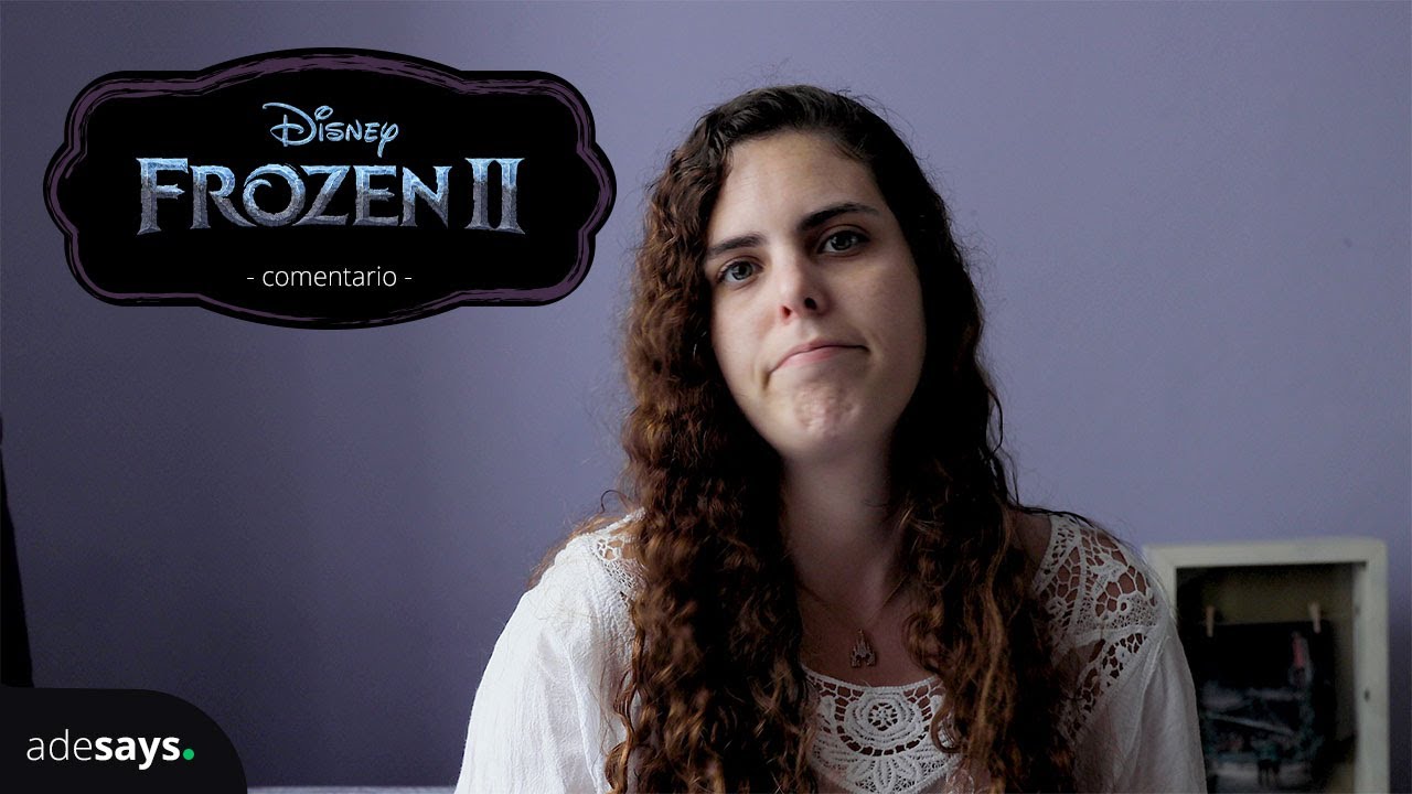 Frozen 2 tampoco me gustó | AdeSays Disney