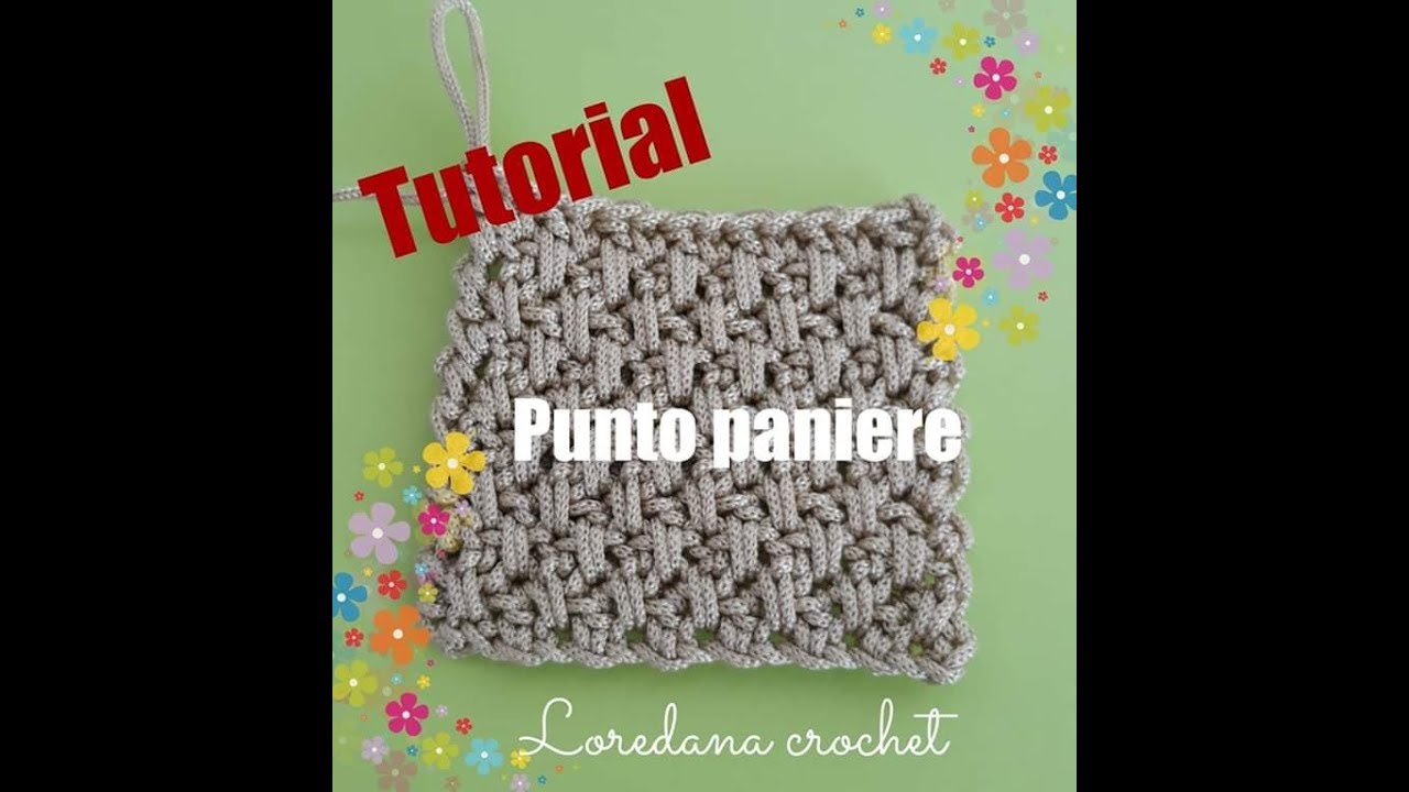 PUNTO PANIERE ALL'UNCINETTO FACILE E VELOCE/SCUOLA DI UNCINETTO - LOREDANA CROCHET