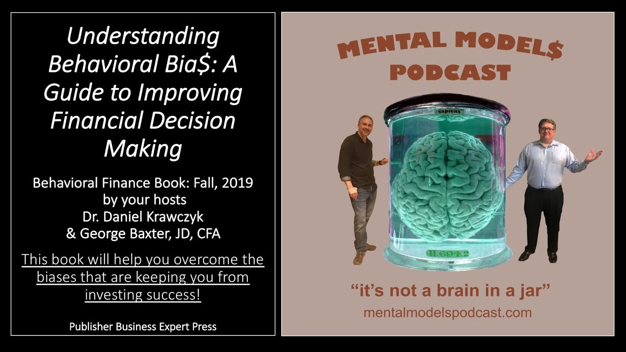 Mental Models: Behavioral Finance and Brain Science: Video 2