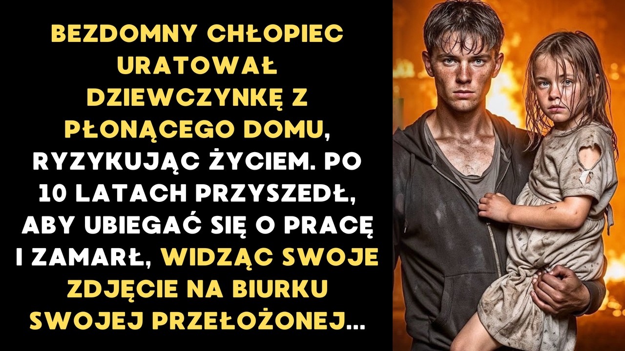 BEZDOMNY chłopiec uratował dziewczynkę z PŁONĄCEGO domu, a 10 lat później przyszedł do nowej pracy