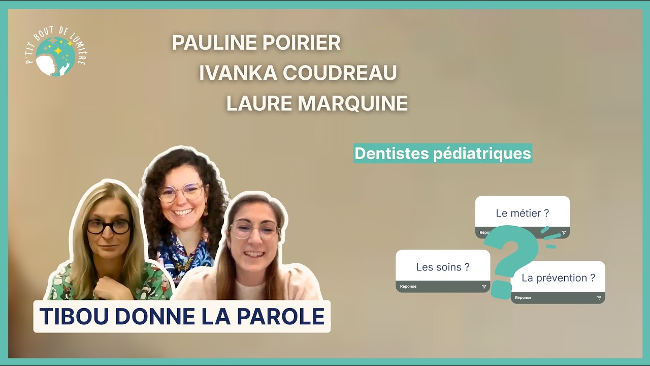 🎙️ Tibou donne la parole - C'est quoi un pédodontiste ?
