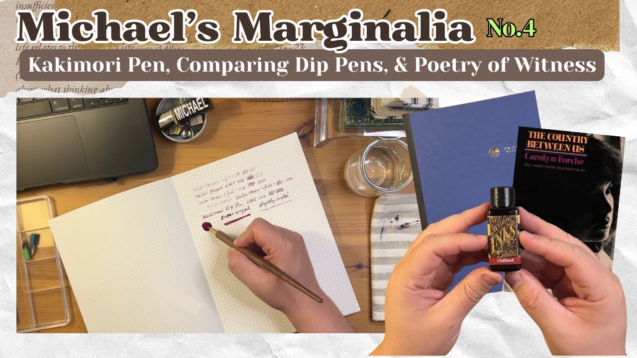 Marginalia No. 4 | New Kakimori Pen | Comparing Dip Pens | Exploring Poetry of Witness