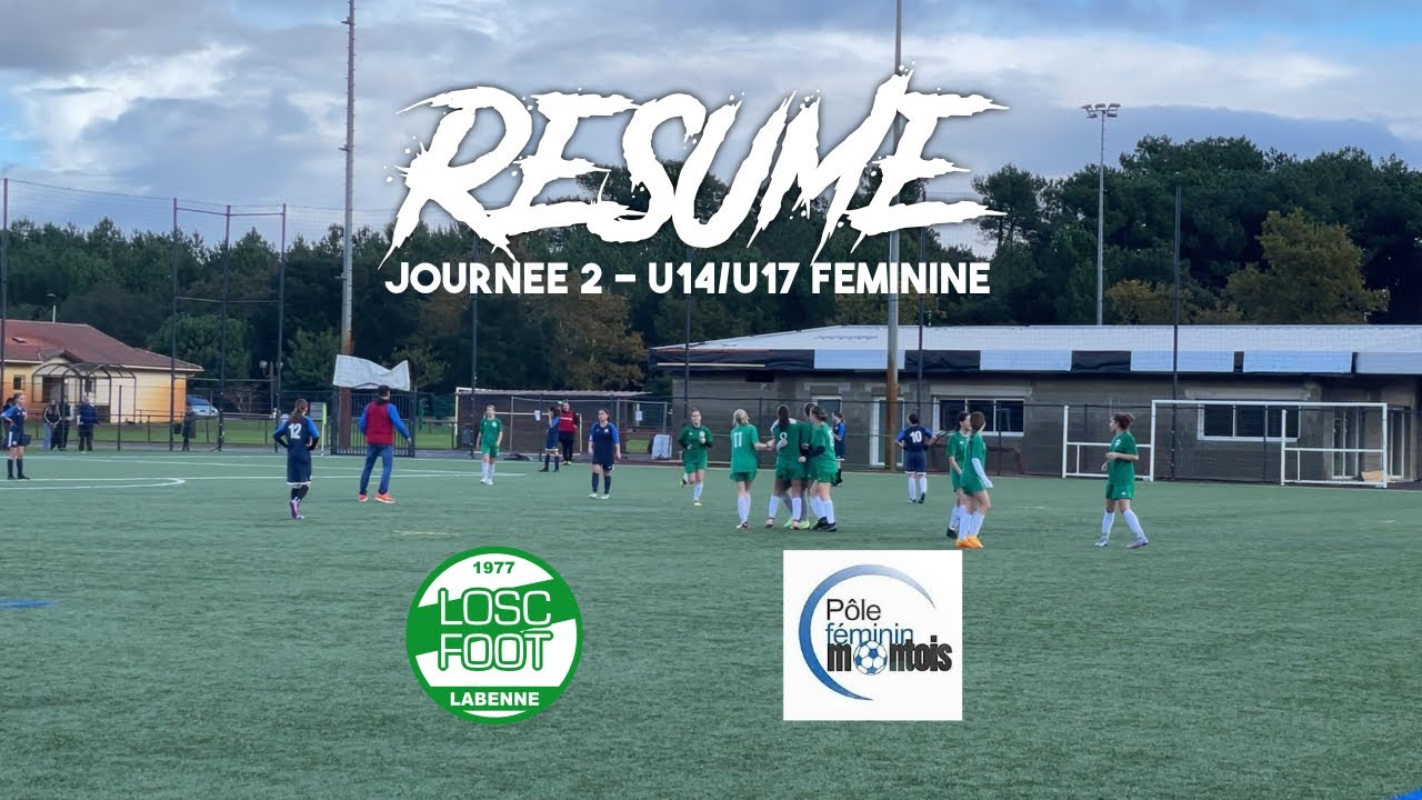 RESUME JOURNEE 2 U14-U17 Féminines / LABENNE OSC 1-1 PÔLE MONTOIS FEMININ (19/11/2022)