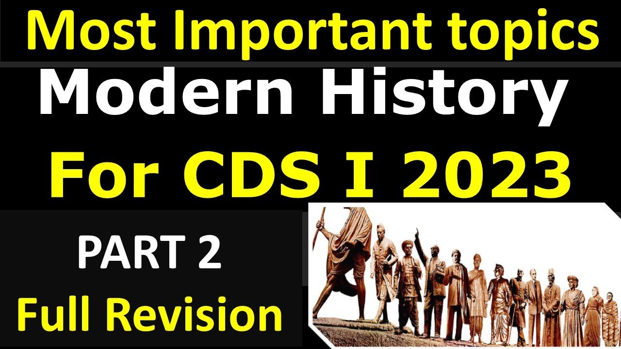 Modern History Revision Marathon | Know Most Important Topics for CDS I 2023 |