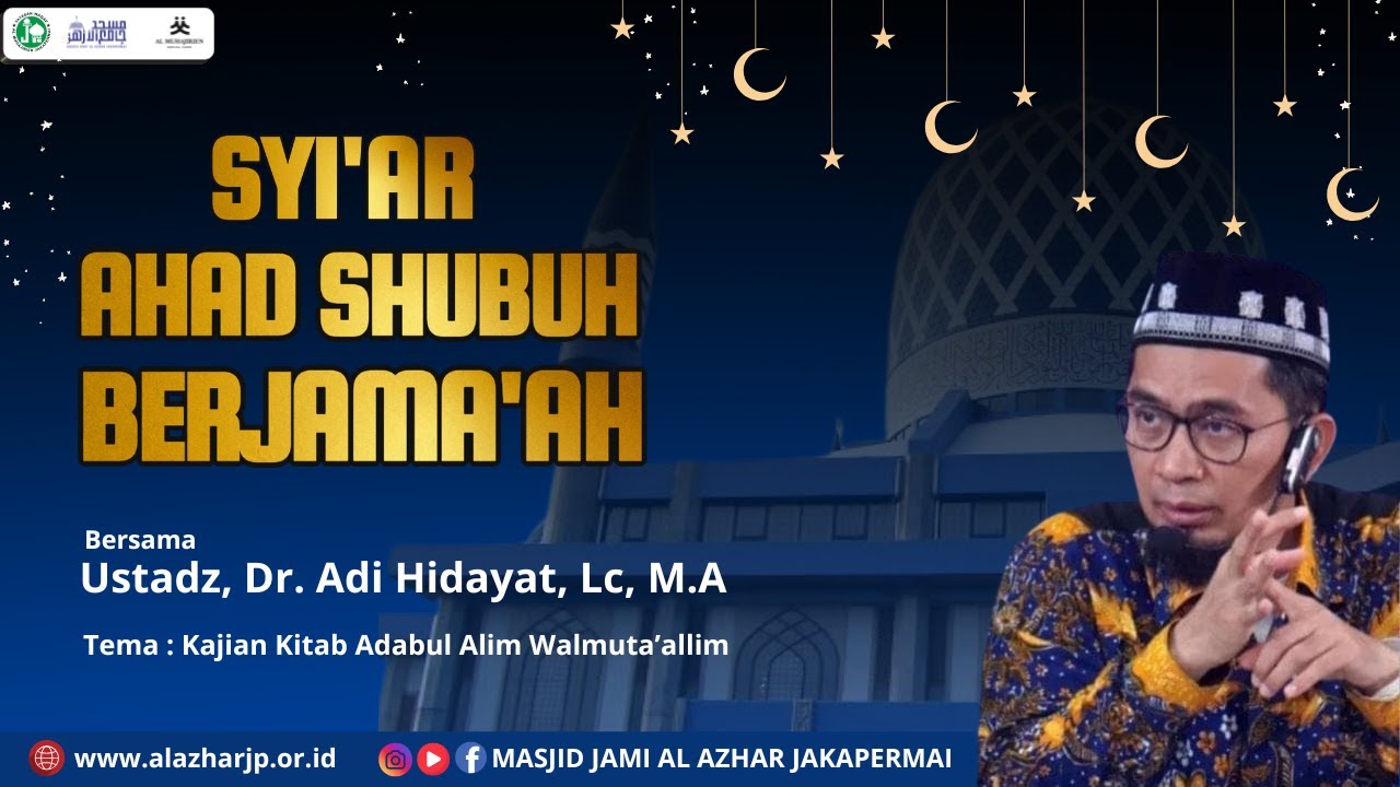 LIVE : Syiar Ahad Shubuh Berjama'ah Bersama Ust.Dr. Adi Hidayat, Lc.M.A