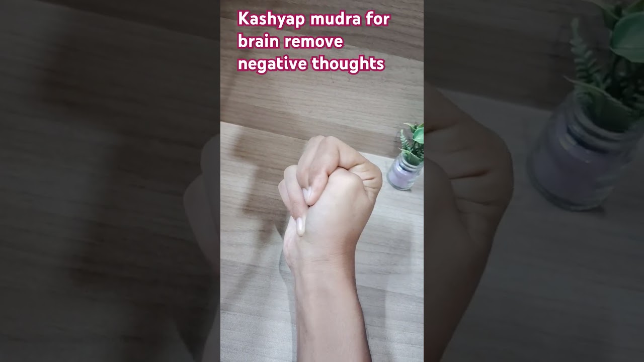 Kashyap mudra for remove negative thoughts brain #mudratherapy #yogaasana #exercise  #accupressure