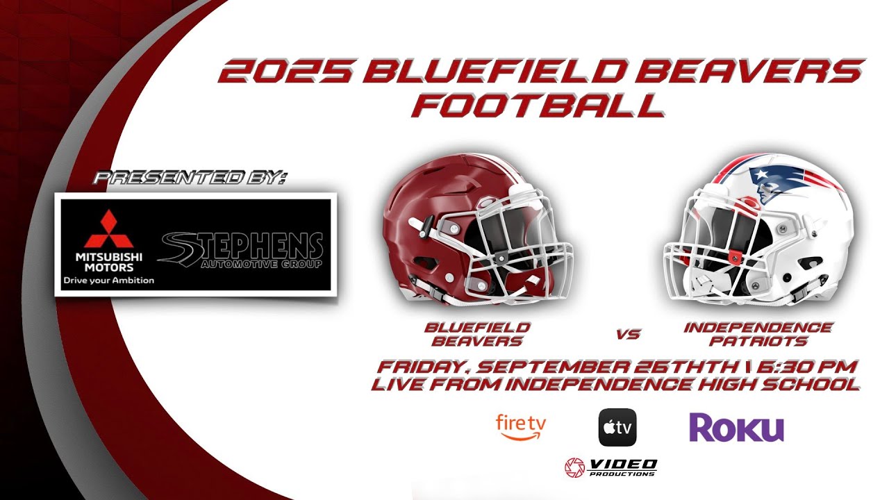 BLUEFIELD BEAVERS VS. INDEPENDENCE PATRIOTS | 2025 RALEIGH CO. FOOTBALL (BLUEFIELD BROADCAST)