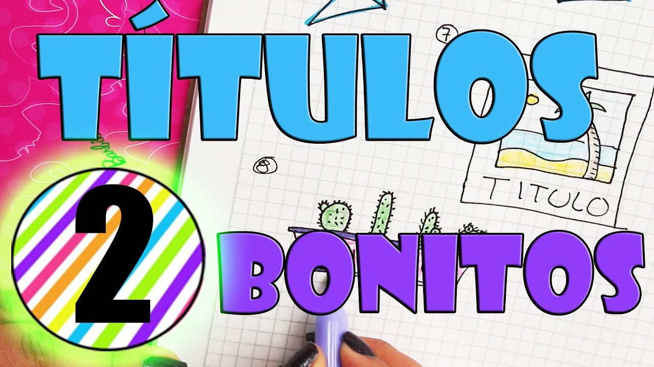Ideas para hacer TITULOS BONITOS en tus cuadernos / Lorena G ♥