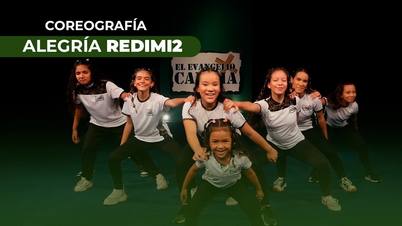 Coreografía “Alegría Redimi2” -  El Evangelio Cambia