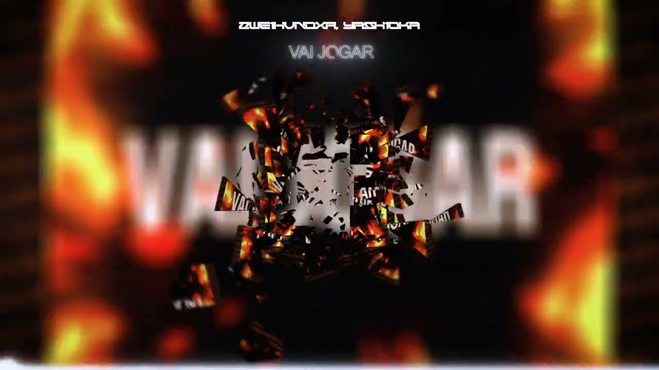 ZWE1HVNDXR, yash1oka - VAI JOGAR (Visualizer)