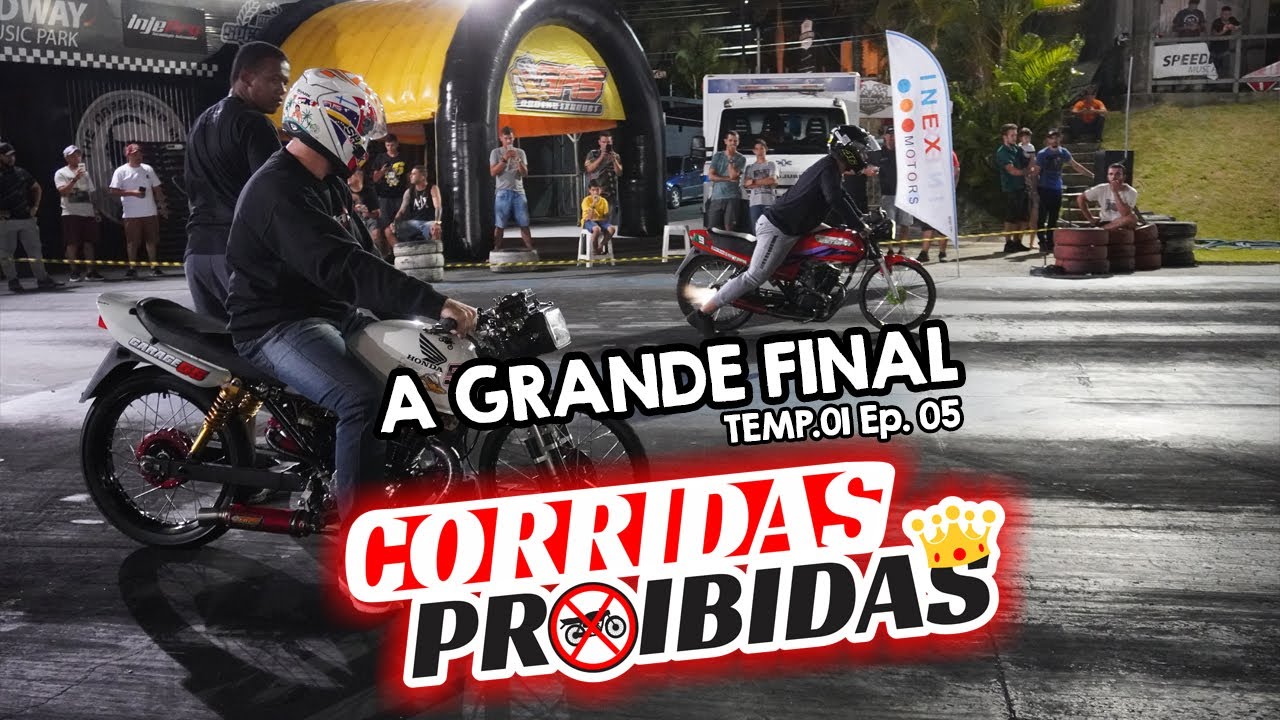 CORRIDAS PROIBIDAS TEMP.01 EP.05 | A GRANDE FINAL