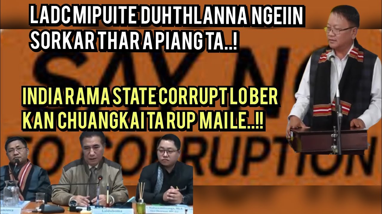 LADC mipuite duhthlanna ngeiin || India rama State corrupt lo ber chu le.! A va pui rep rep ve le..!