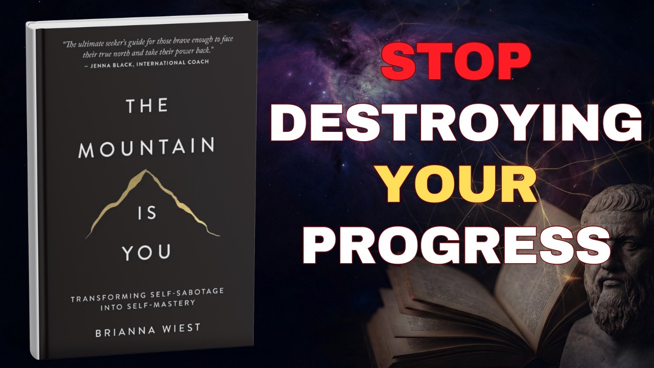 Stop Self-Sabotaging | The Mountain Is You