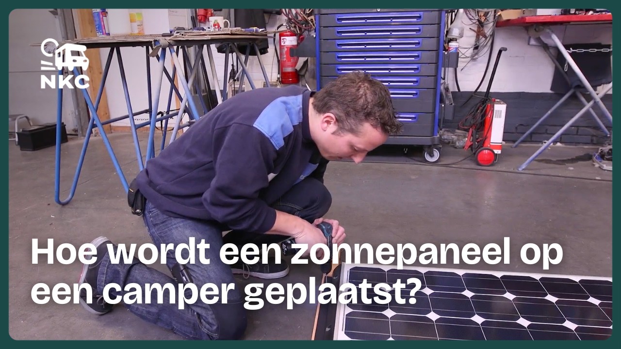 NKC TV - Hoe wordt een zonnepaneel op een camper geplaatst?