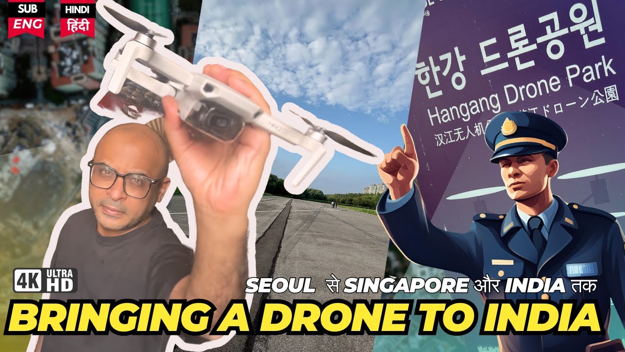 Bringing a Drone from Seoul to India | Drone Customs & Singapore Airlines- Kaisa raha experience