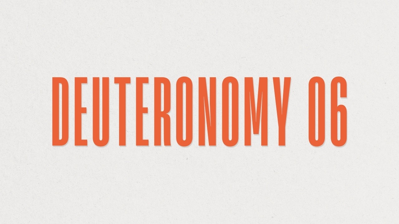 Deuteronomy 6 (2026)